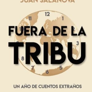 Fuera de la tribu, un año de cuentos extraños