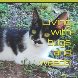 Living with bugs and weeds